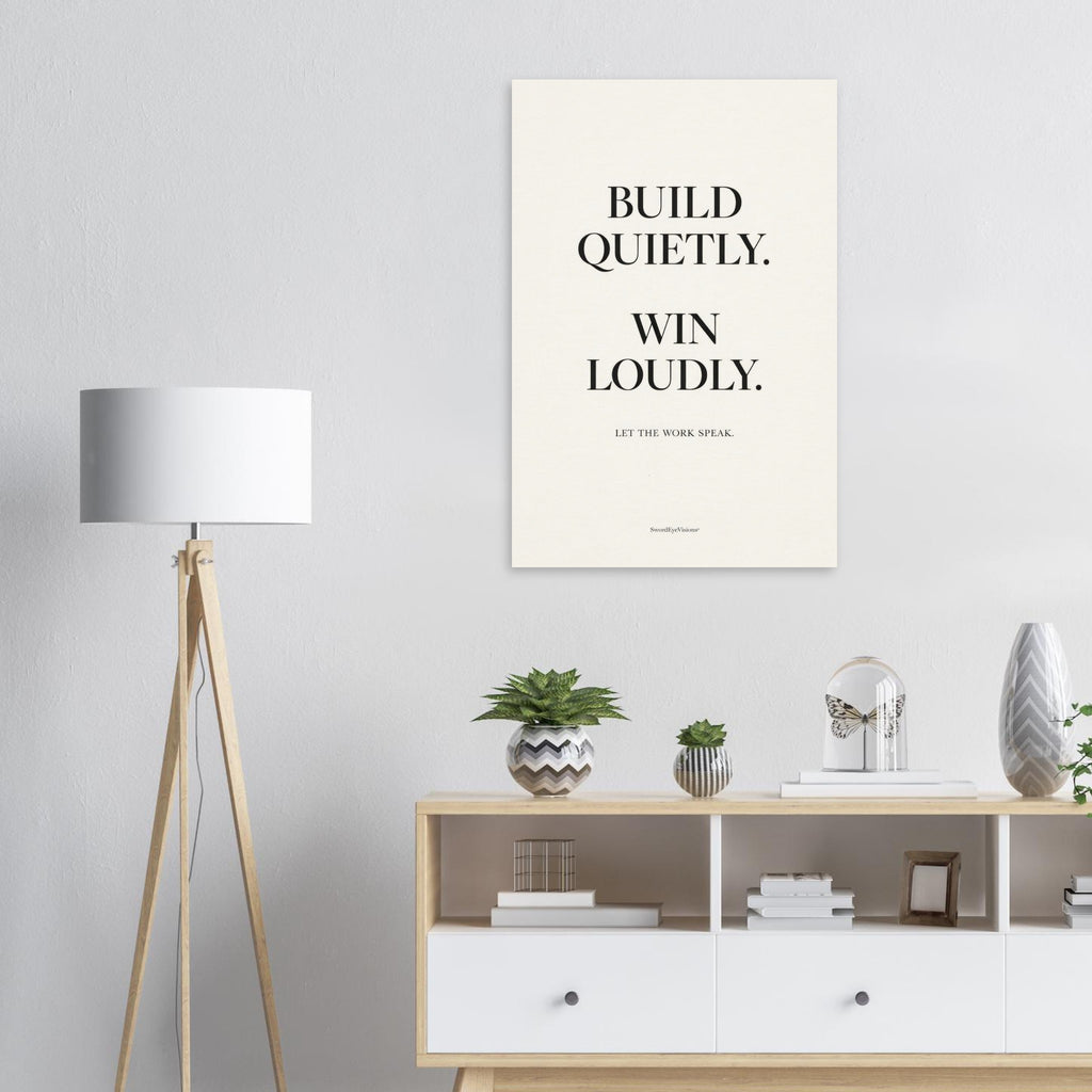 BUILD QUIETLY. WIN LOUDLY. — Unframed Fine Art Print — alternate view 5 of 7